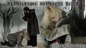Humiliating homeless bitch prt2 (HD 720p MP4)