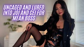 Uncaged and Lured Into JOI and CEI For Mean Boss