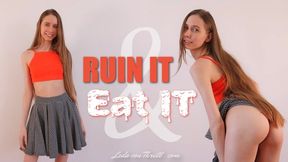 Ruin It And Eat It (CEI)