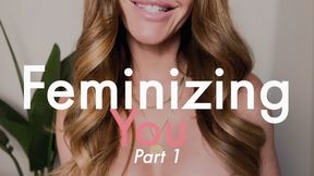 Feminizing You, Part 1 (WITH 3D AUDIO)