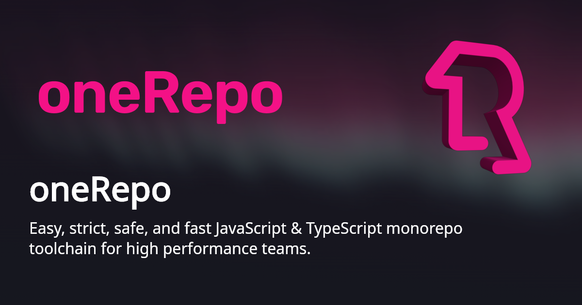 oneRepo - Easy, strict, safe, and fast JavaScript & TypeScript monorepo toolchain for high performance teams.