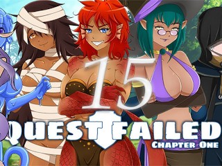 Let's Play Quest Failed: Chaper one Uncensored Episode 15