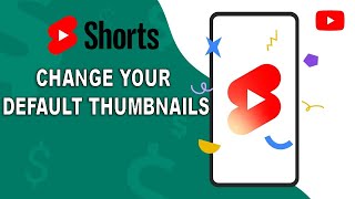 How to change your default thumbnails on YouTube shorts (Mobile Device)